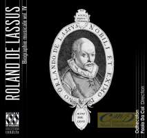 Lassus: Musical Biography vol. IV - The Last Years
